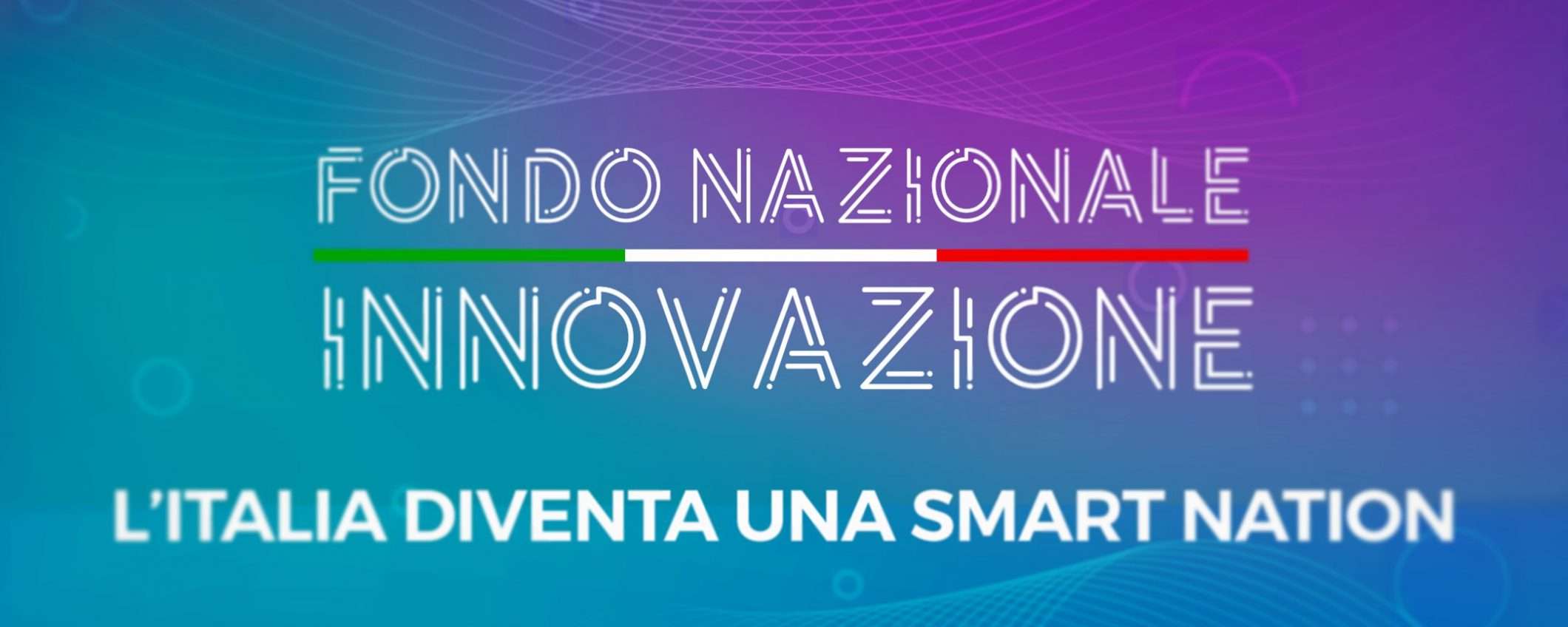 Fondo Nazionale per l'Innovazione: vale 1 miliardo