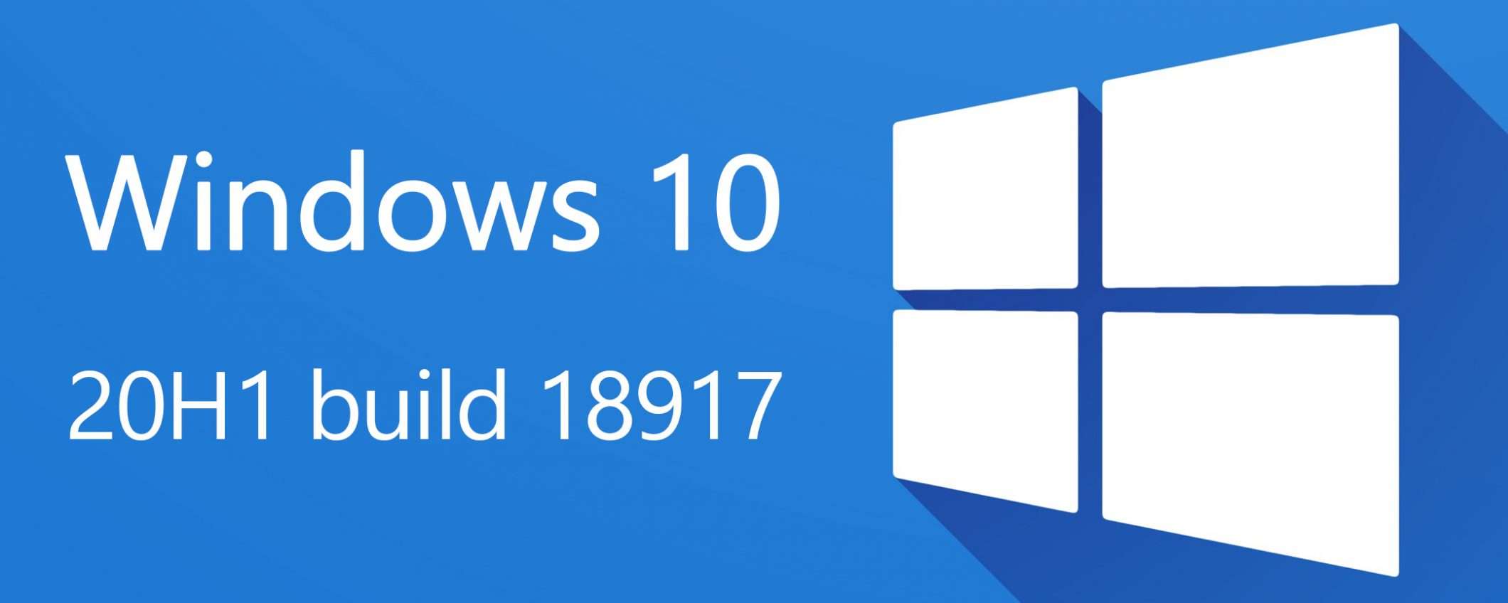 Windows 10 20H1 build 18917 nel Fast Ring