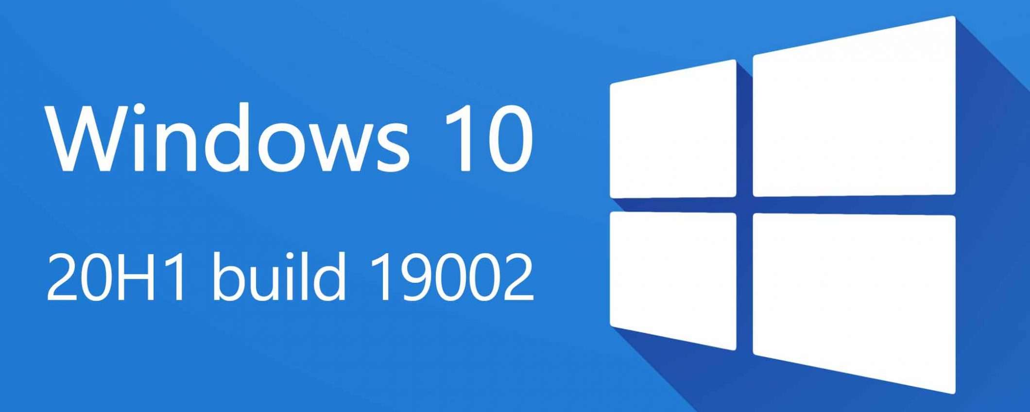 Windows 10 20H1 (build 19002): le novità