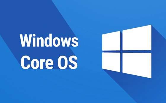 Windows Core OS, nuove conferme da Microsoft