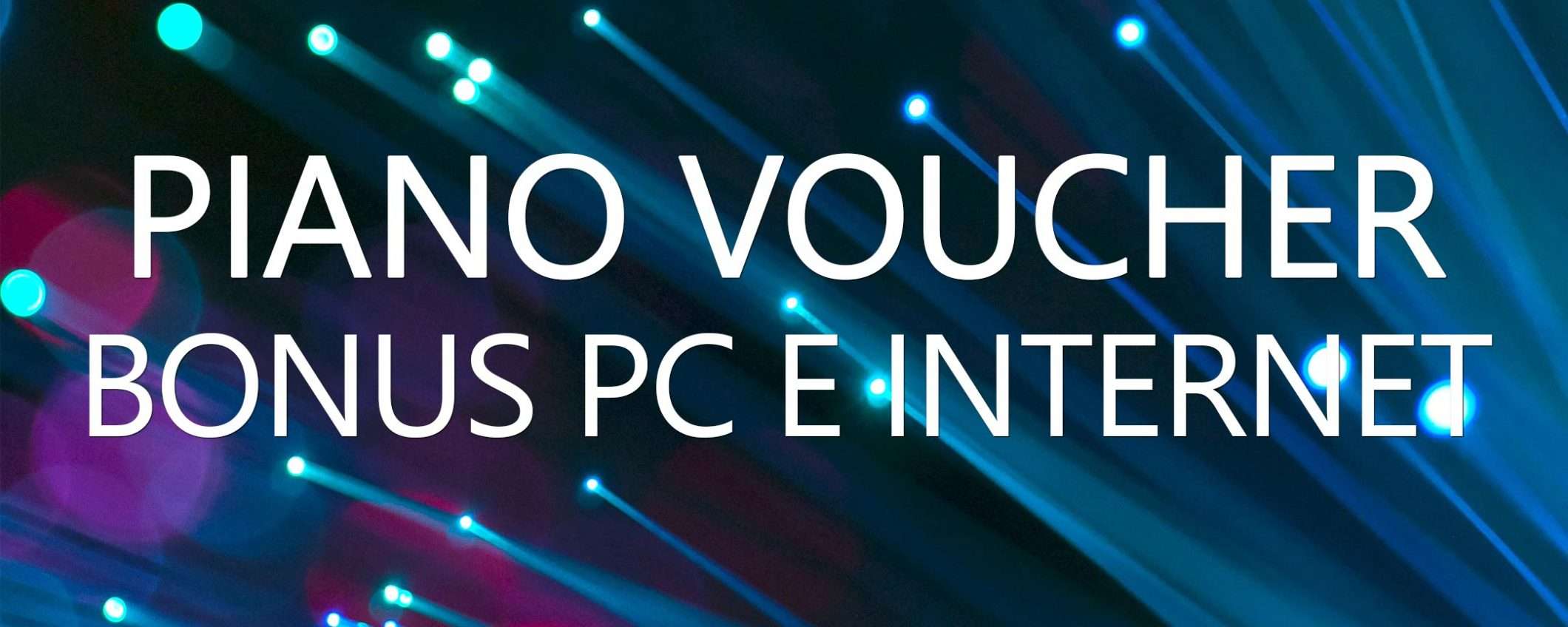 Piano Voucher: bonus PC e Internet a fine settembre