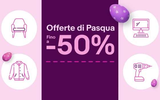 Le offerte di Pasqua su eBay: gli sconti migliori