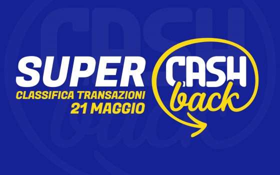 Super Cashback (21/05): è partita la volata finale