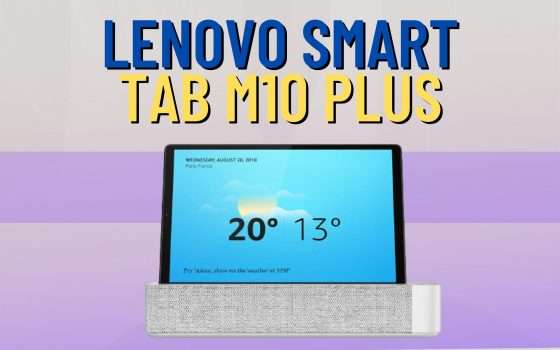 Lenovo Smart Tab M10 Plus: molto più che un tablet