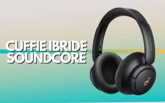 Cuffie ibride firmate Soundcore con coupon di 20€