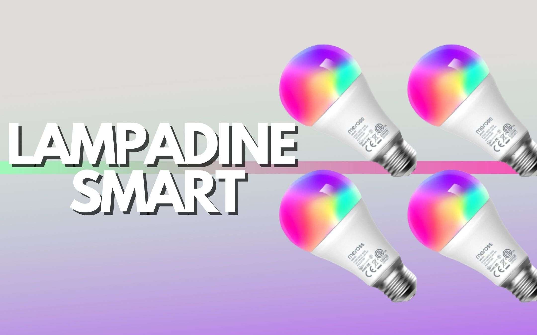 Lampadine Smart meross: kit da 4 in offerta con questo COUPON