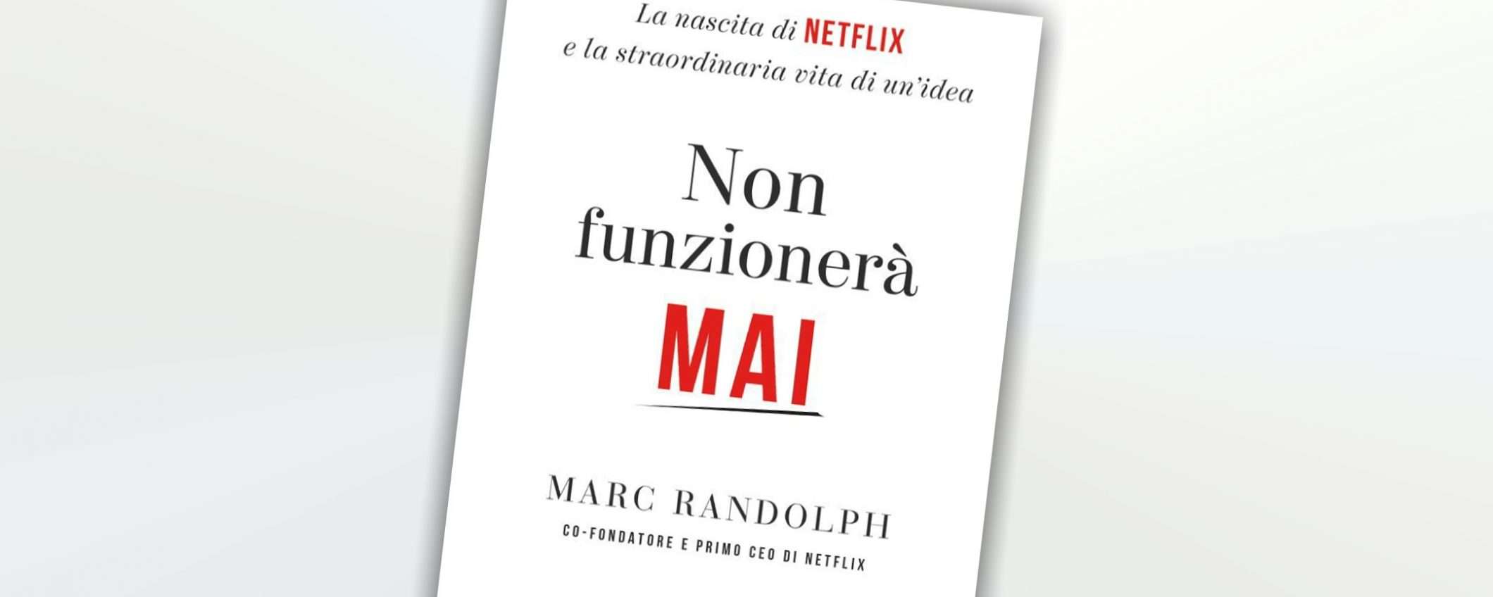 Non funzionerà mai: ecco come è nato Netflix