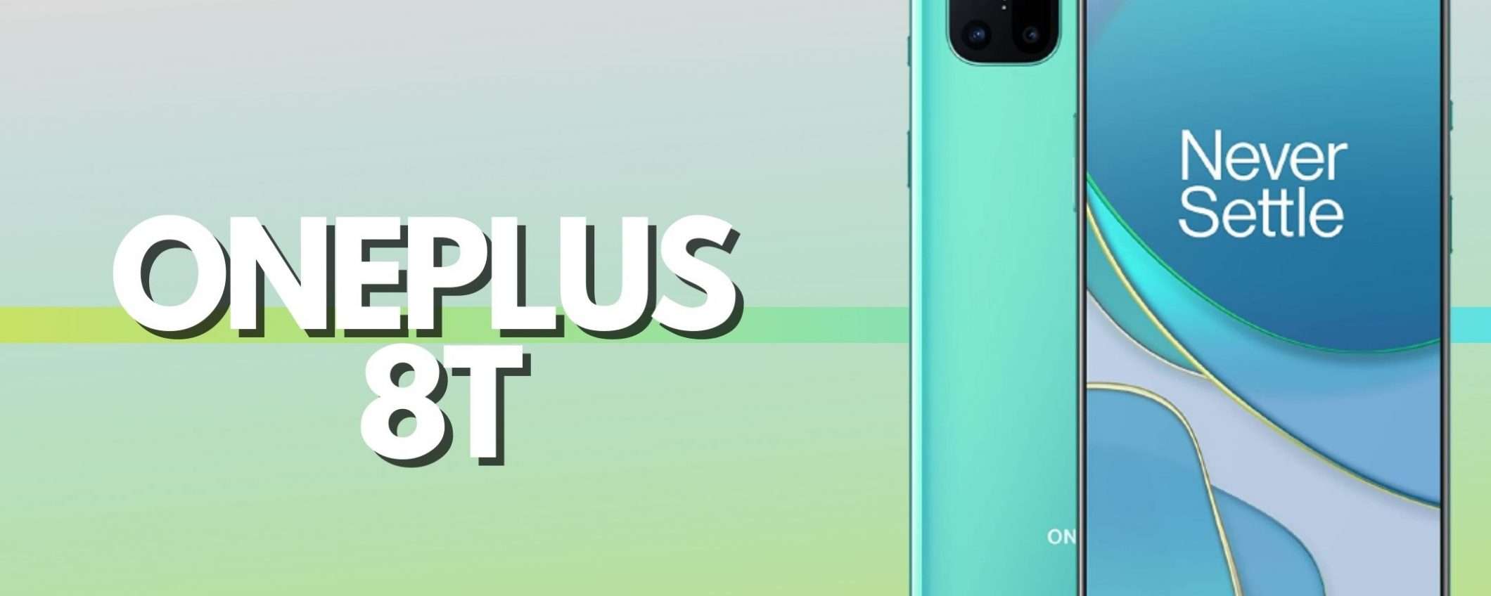 OnePlus 8T a prezzo conveniente: 90€ di sconto istantaneo