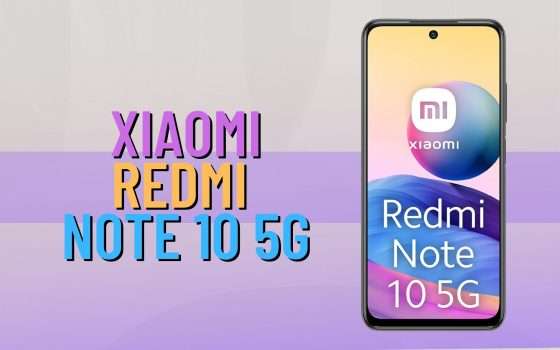 Xiaomi Redmi Note 10 5G: in offertissima su Amazon (-25%)