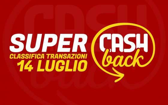 Super Cashback, classifica 14 luglio: 6603 transazioni