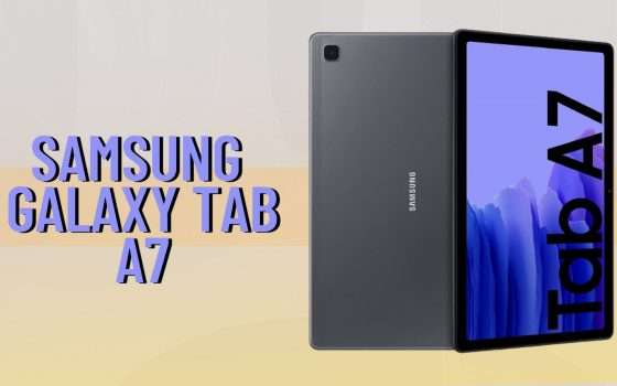 Samsung Galaxy Tab A7: che SPETTACOLO lo sconto del 30%