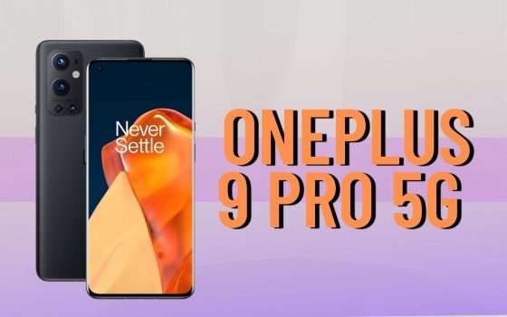 OnePlus 9 Pro 5G: un gioiello di Smartphone (-140€)