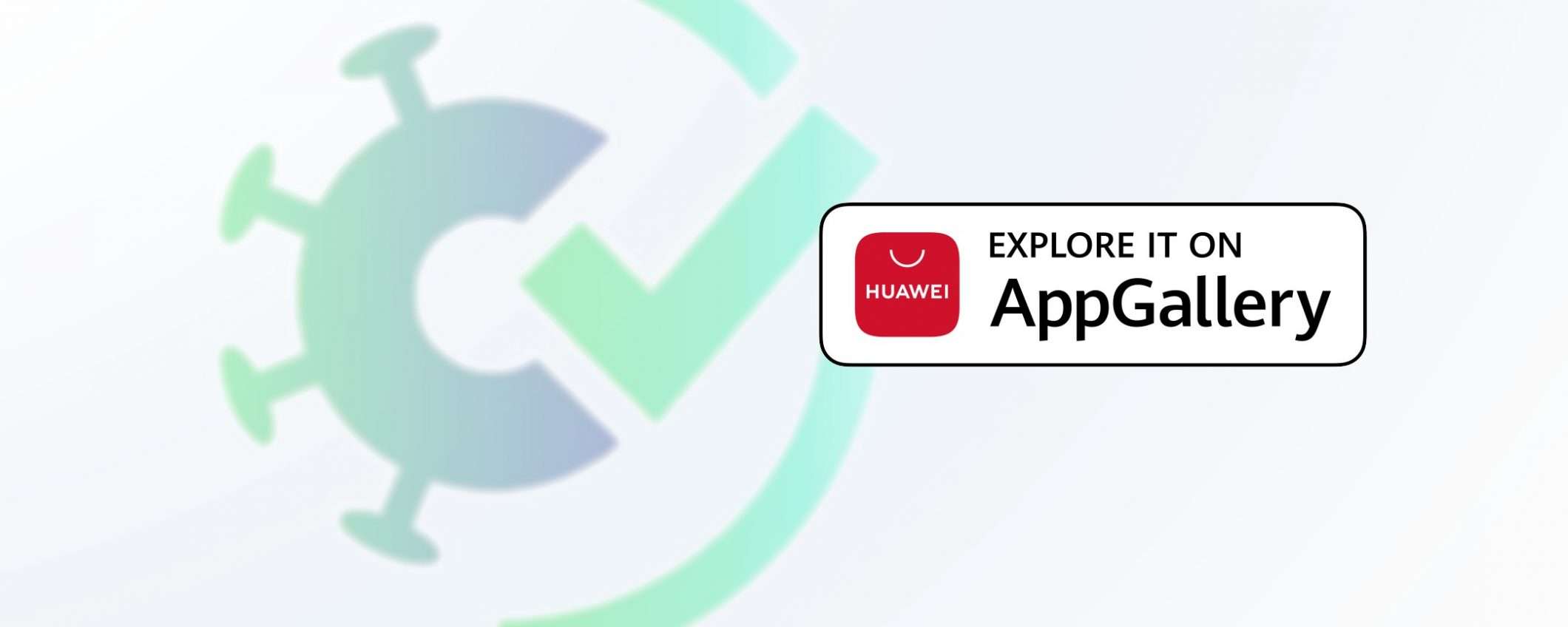 VerificaC19 su AppGallery: ora anche sui Huawei