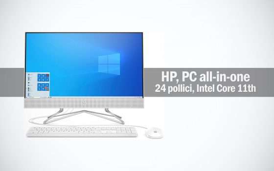 HP: all-in-one W11 con Intel Core 11th (PREZZACCIO)