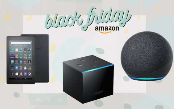 Dispositivi Amazon: i protagonisti del Black Friday 2021