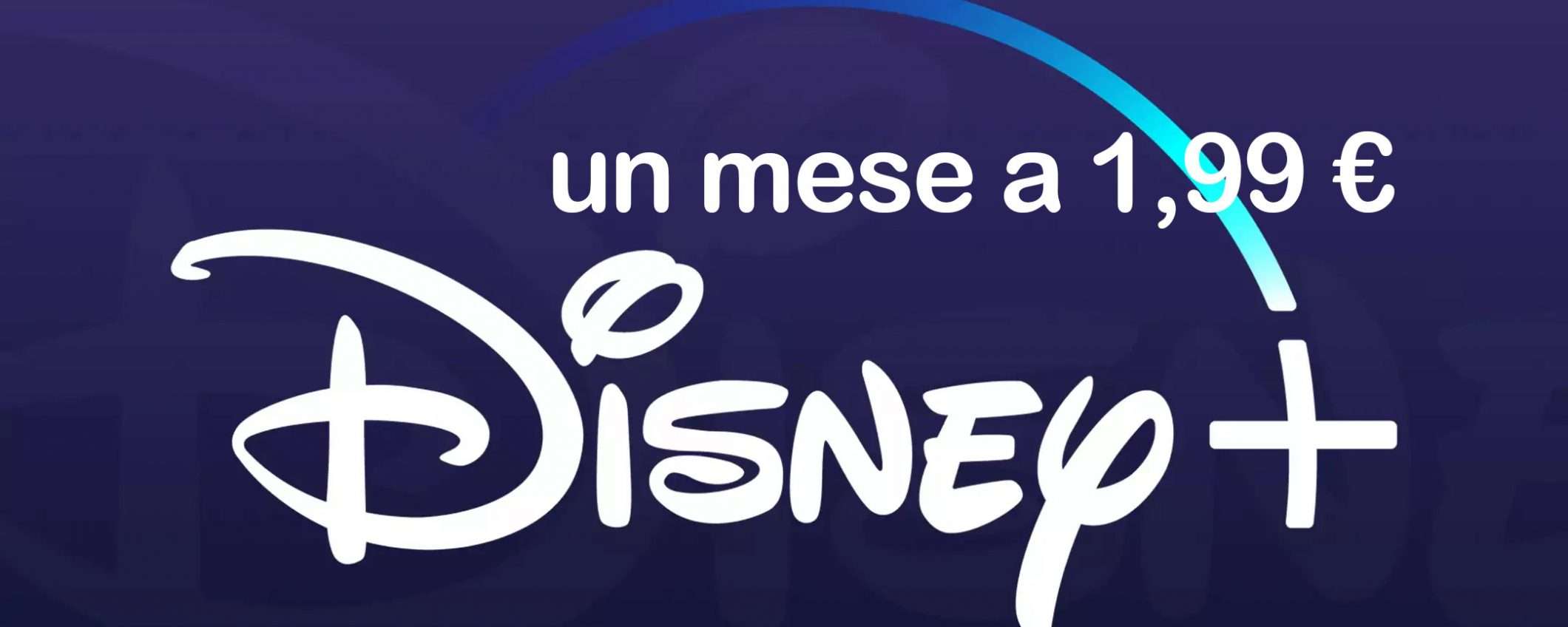 Disney+, un mese di streaming a 1,99 €: ecco come