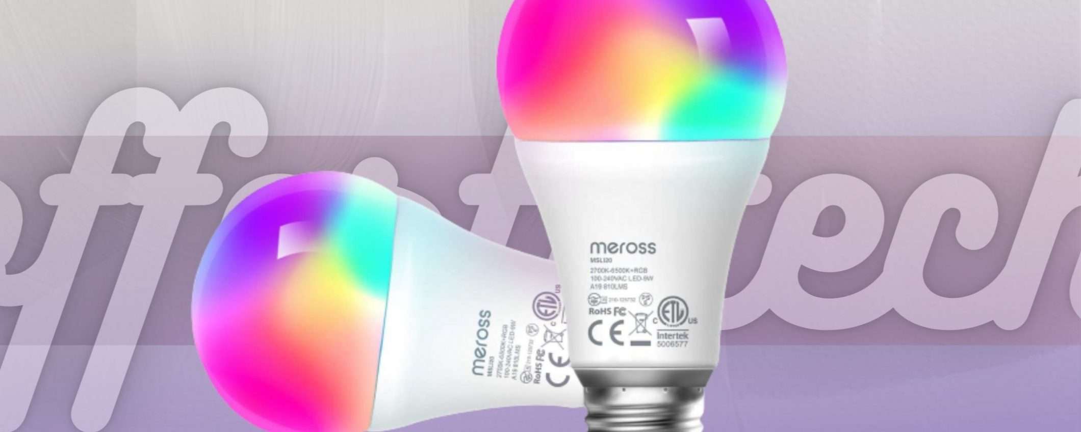 Lampadine LED smart: queste di Meross sono imbattibili