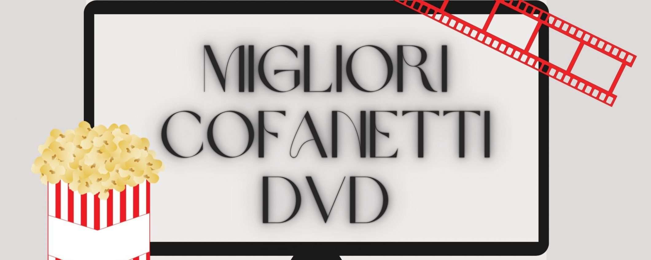 Cofanetti DVD: collezionali tutti quanti in OFFERTA