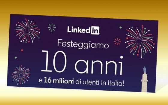 10 anni di LinkedIn Italia: siamo in 16 milioni