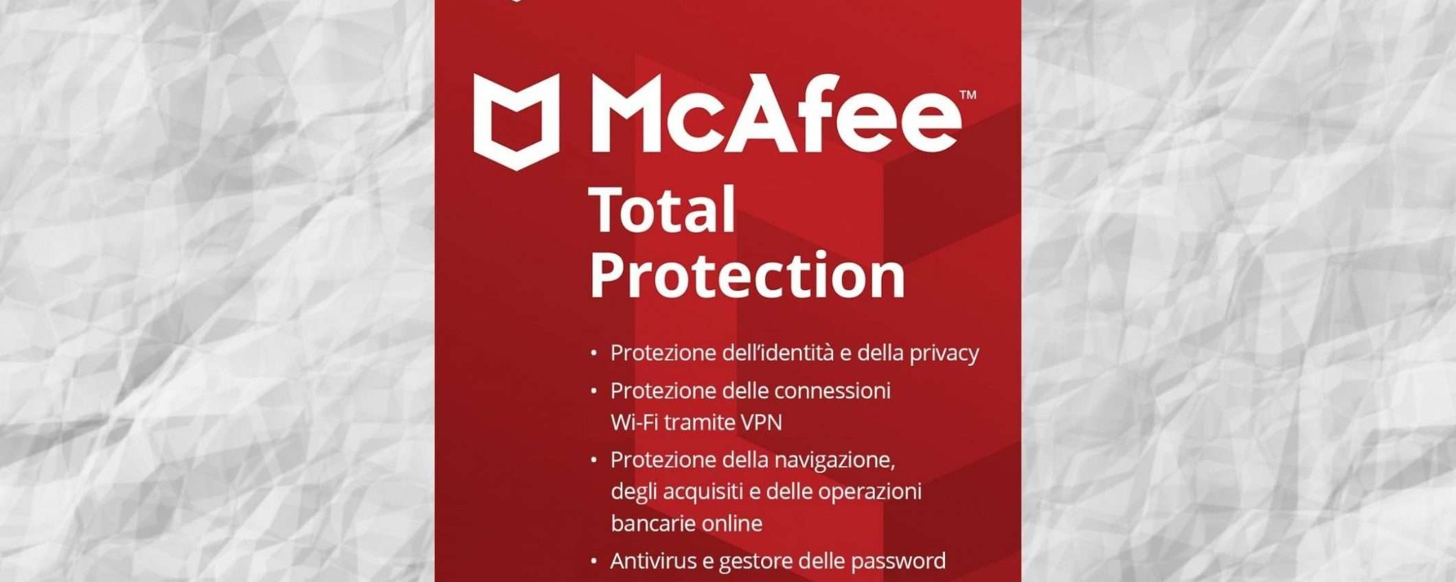 McAfee Total Protection e sei a prova di Virus (16€)