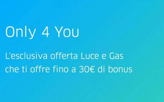 Engie: 30€ di BONUS con Offerta Only 4 You!