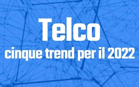 Telco: una previsione sui trend per il 2022