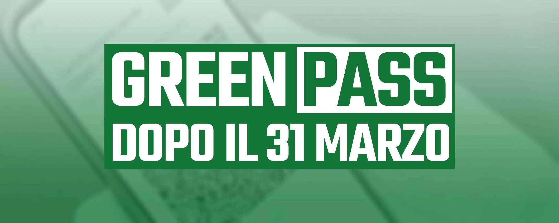 31 marzo, fine Green Pass: occhio al pesce d'aprile