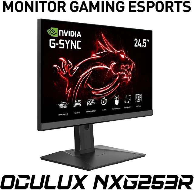 Monitor Gaming eSport MSI Oculux NXG253R - 1