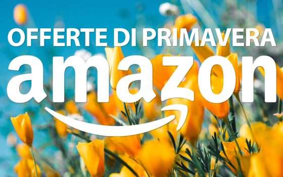 Amazon: ecco le date delle Offerte di Primavera