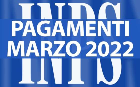 INPS: tutti i pagamenti del mese di marzo 2022