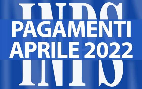 INPS: tutti i pagamenti del mese di aprile 2022