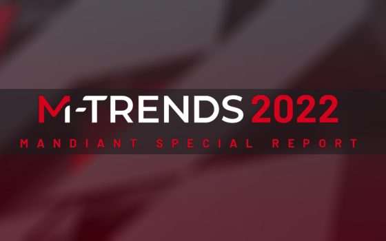 M-Trends 2022: l'evoluzione delle minacce informatiche