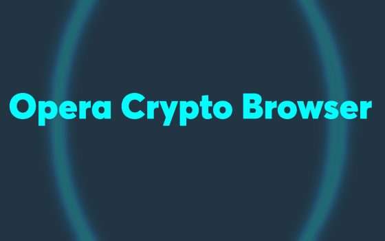 Opera Crypto Browser arriva su iPhone e iPad