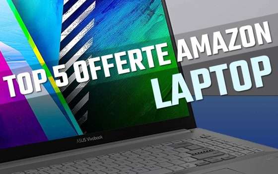 Laptop in offerta: la Top 5 su Amazon (10 maggio)