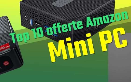 Mini PC in offerta: la Top 10 di Amazon (13/05)