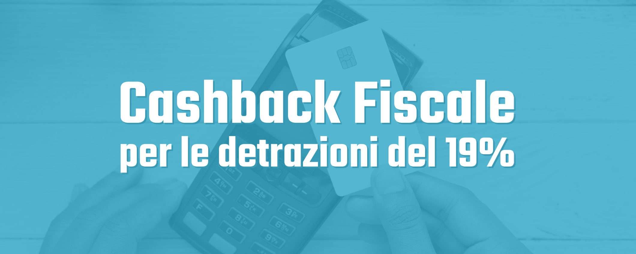 Cashback Fiscale per detrazioni: come funzionerà