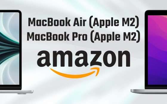 MacBook Air e Pro con Apple M2 sono già su Amazon