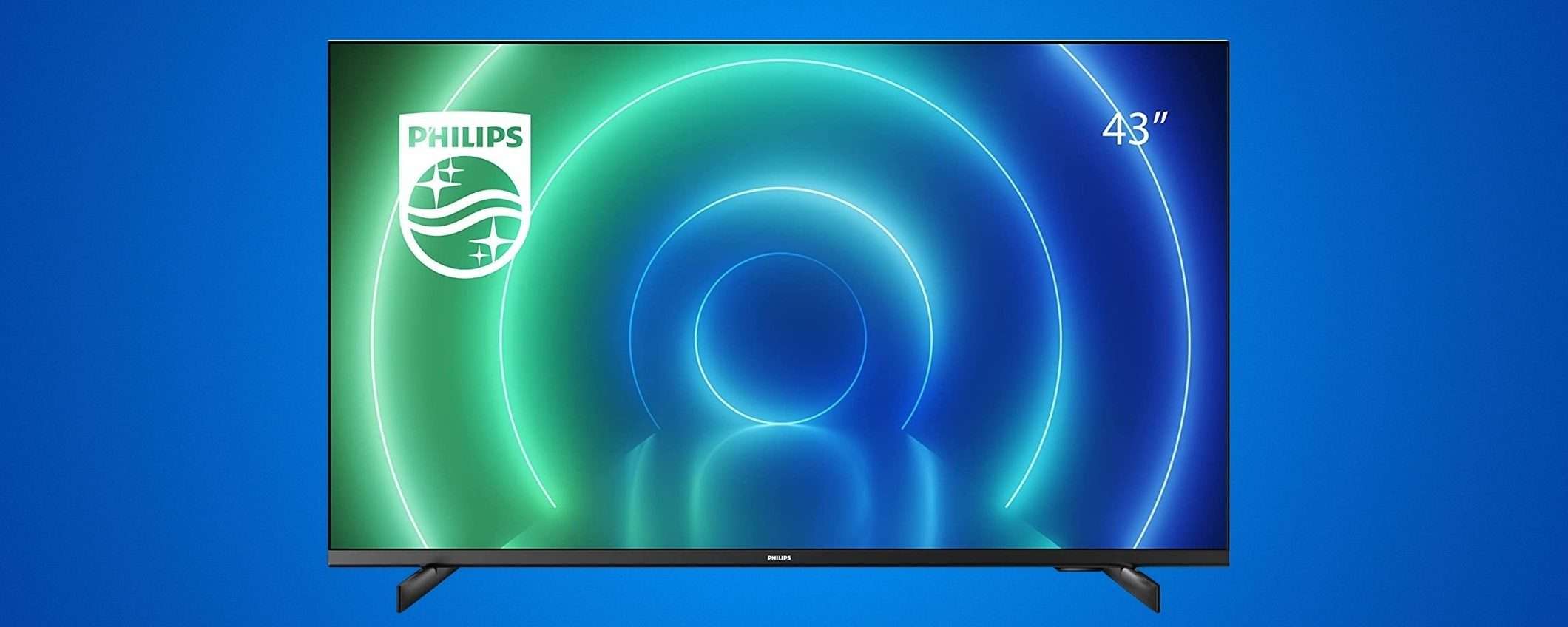 Smart TV 4K HDR Philips: lo paghi meno di 300€ con questo sconto