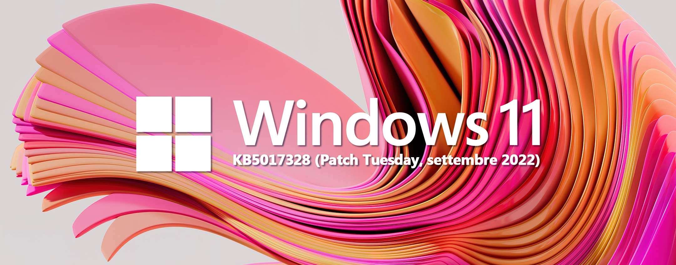 Windows 11 KB5017328 il Patch Tuesday di settembre è in download