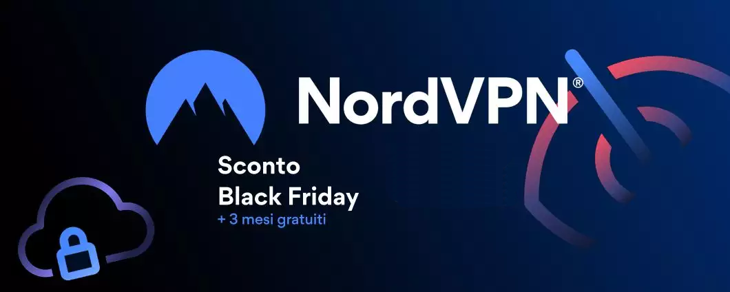 NordVPN, sconto Black Friday: -305€ e tre mesi gratis