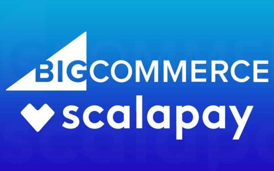 BigCommerce sceglie l'italiana Scalapay per il BNPL