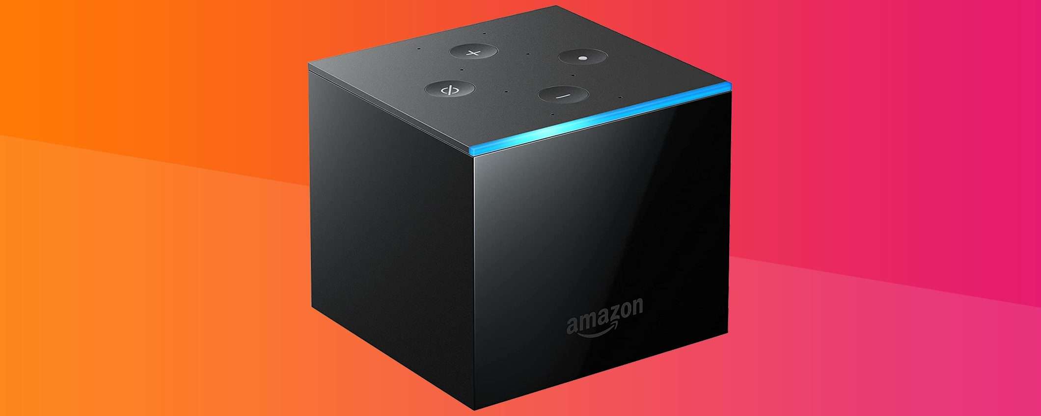 Fire TV Cube 4K: super offerta di fine anno