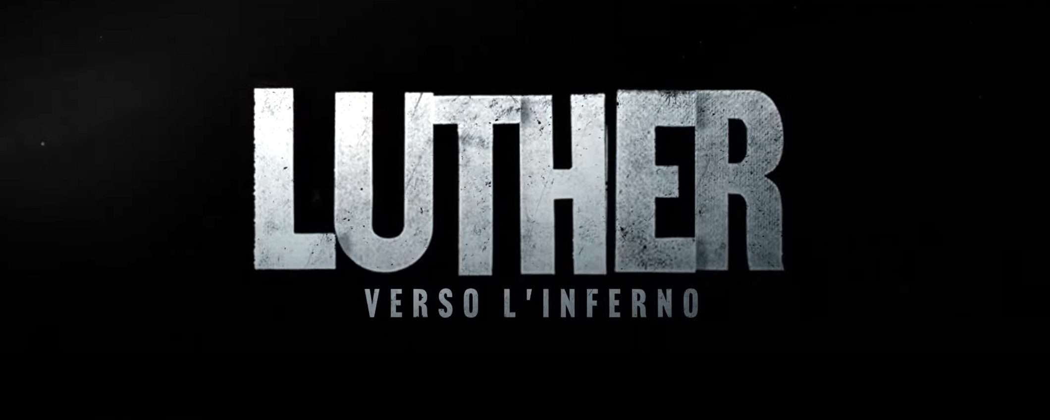 Luther: Verso l'Inferno, il trailer e la data di uscita