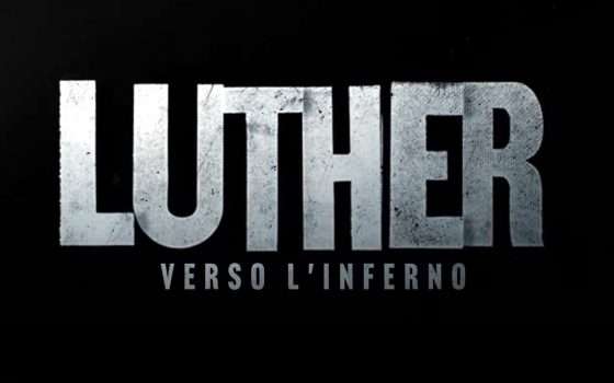 Luther: Verso l'Inferno, il trailer e la data di uscita