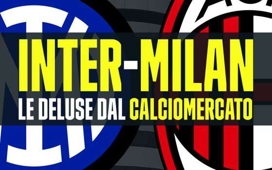 Inter-Milan: derby tra le deluse dal calciomercato