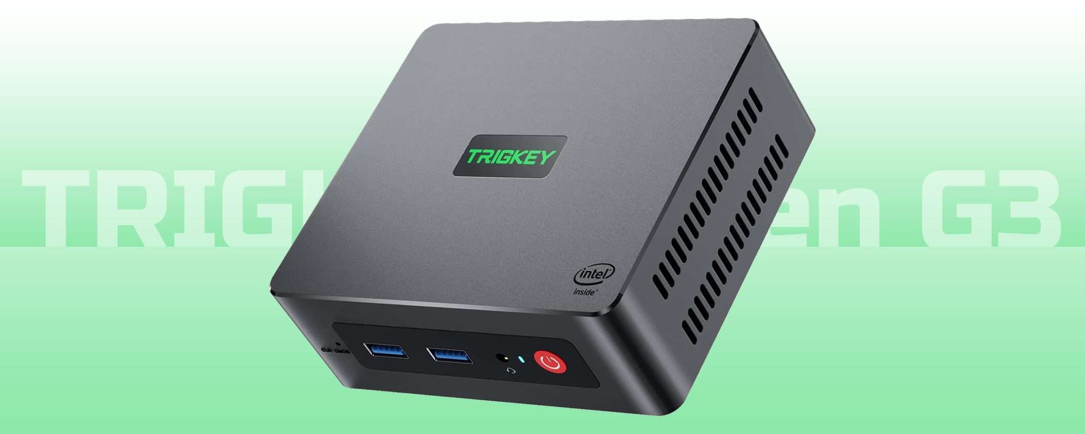 TRIGKEY Green G3: sconto 100€ sul Mini PC a basso consumo