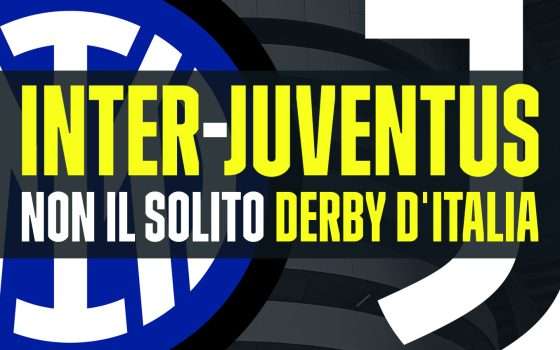 Inter-Juventus non sarà il solito derby d'Italia