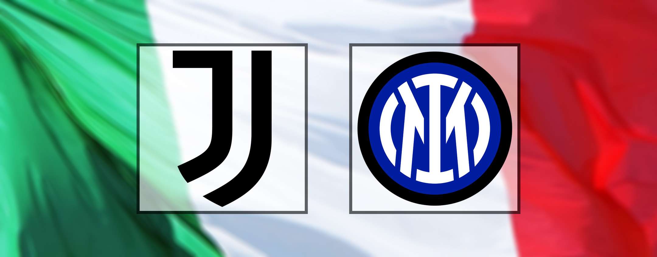 Coppa Italia: Come Vedere Juventus-Inter In Diretta Streaming Gratis