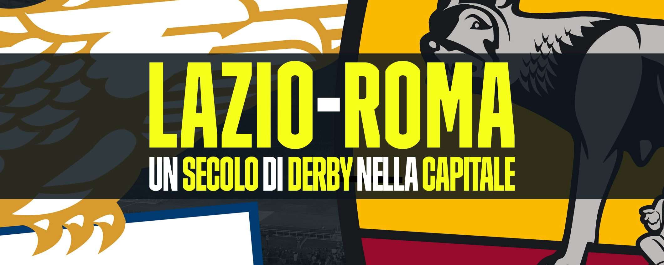Lazio-Roma nella storia: un secolo di derby