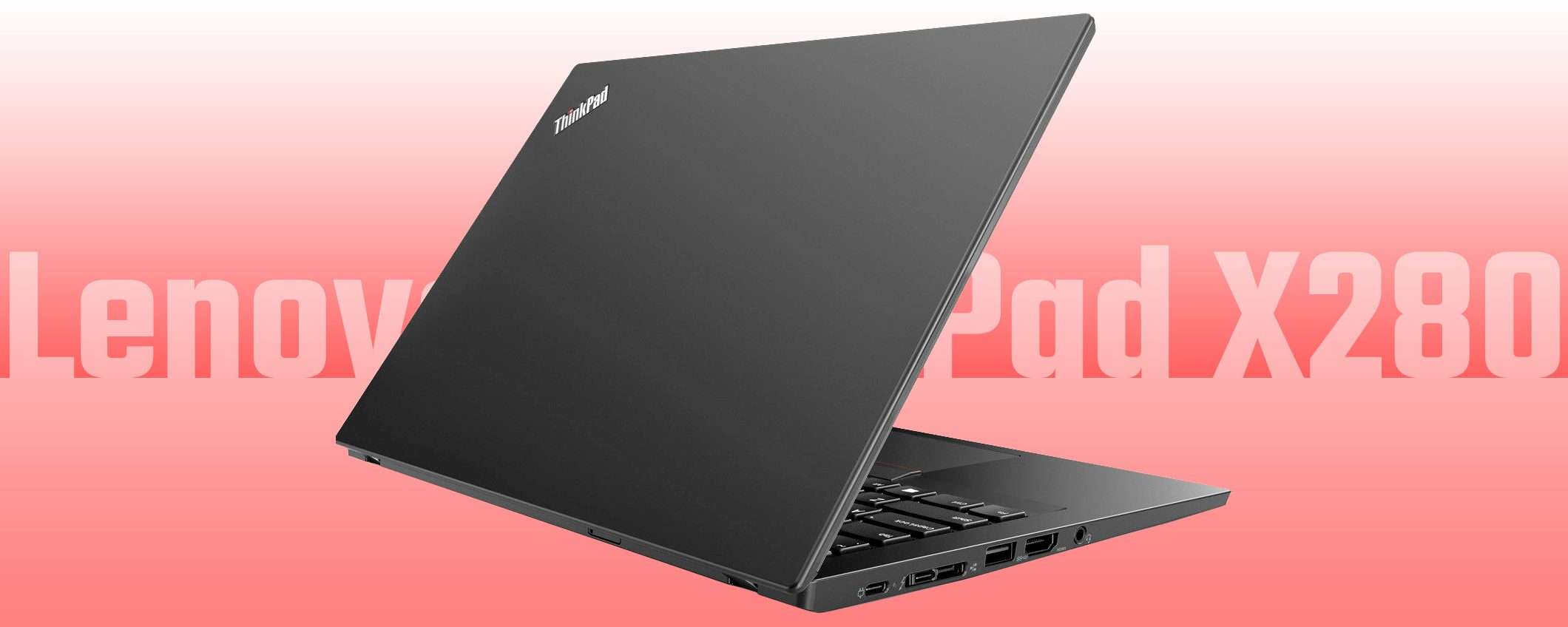 Lenovo ThinkPad X280: il notebook a soli 206 euro